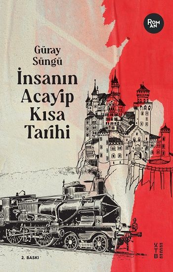 İnsanın Acayip Kısa Tarihi - Ketebe Yayınları Kitap