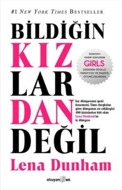 Bildiğin Kızlardan Değil - Okuyan Us Yayın Kitap