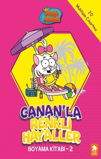 Canan’la Renkli Hayaller Boyama Kitabı - 2 - Kral Şakir - Eksik Parça Yayınları Kitap