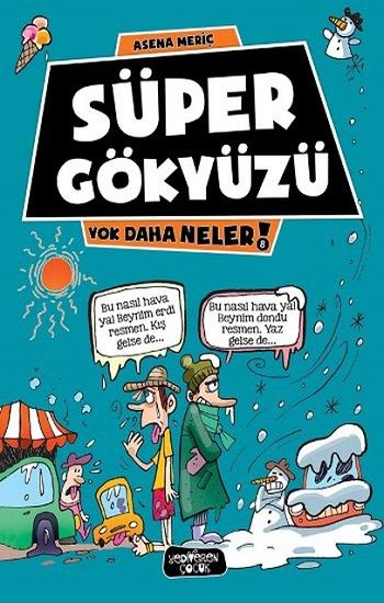 Süper Gökyüzü - Yok Daha Neler 8 - Yediveren Çocuk Kitap