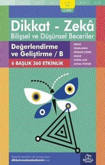9-10 Yaş Dikkat - Zeka Bilişsel ve Düşünsel Beceriler 2. Kitap - Değerlendirme ve Geliştirme B - Dikkat ve Zeka Akademisi Yayınları Kitap