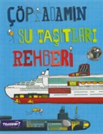 Çöp Adamın Su Taşıtları Rehberi - Teleskop Popüler Bilim Kitap