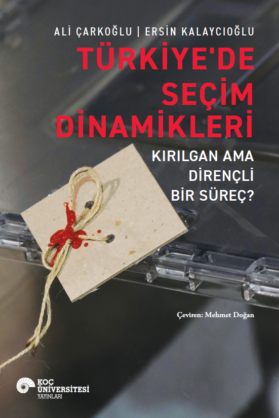 Türkiye’de Seçim Dinamikleri - Koç Üniversitesi Yayınları Kitap