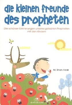 Die Kleinen Freunde Des Propheten M. Sinan Adalı Türkçe çocuk kitabı kapağı
