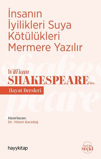 İnsanın İyilikleri Suya Kötülükleri Mermere Yazılır - Hayykitap Kitap