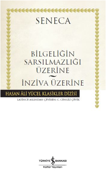 Bilgeliğin Sarsılmazlığı Üzerine - İnziva Üzerine - İş Bankası Kültür Yayınları Kitap