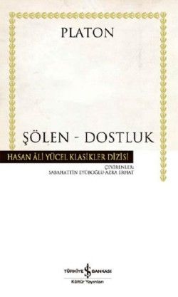 Şölen - Dostluk - İş Bankası Kültür Yayınları Kitap