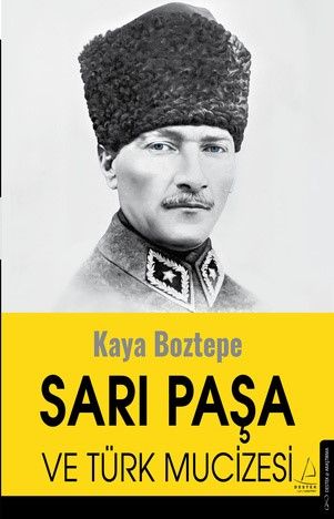 Sarı Paşa ve Türk Mucizesi - Destek Yayınları Kitap