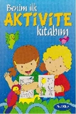 Benim İlk Aktivite Kitabım - Mavi Kitap - Parıltı Yayınları Kitap