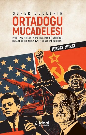 Süper Güçlerin Ortadoğu Mücadelesi - İdeal Kültür Yayıncılık Kitap