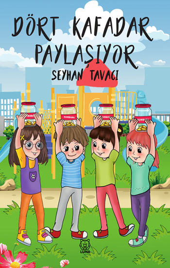 Dört Kafadar Paylaşıyor - Luna Yayınları Kitap