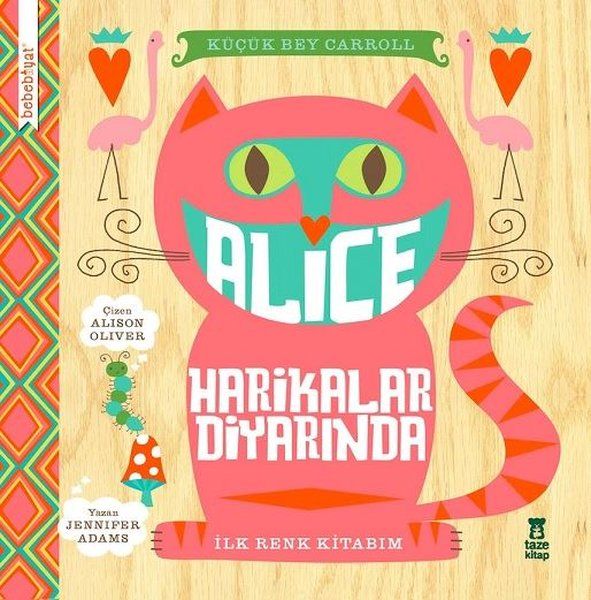 Bebebiyat - Alice Harikalar Diyarında - Taze Kitap Kitap