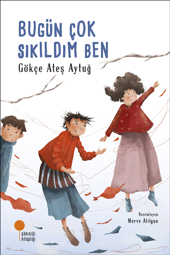 Bugün Çok Sıkıldım Ben - Günışığı Kitaplığı Kitap