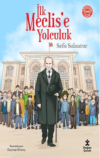 İlk Meclis'e Yolculuk - Doğan Çocuk Kitap