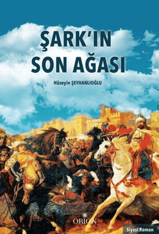Şarkın Son Ağası - Orion Kitabevi Kitap