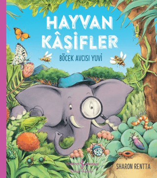 Hayvan Kaşifler - Böcek Avcısı Yuvi - İş Bankası Kültür Yayınları Kitap