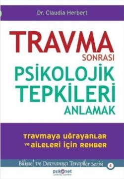 Travma Sonrası Psikolojik Tepkileri Anlamak - Psikonet Yayınları Kitap