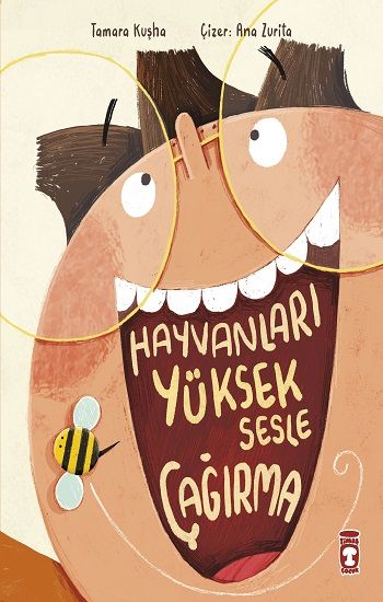 Hayvanları Yüksek Sesle Çağırma - Timaş Çocuk Kitap