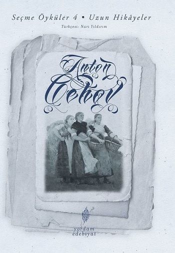 Seçme Öyküler 4 - Uzun Hikayeler - Yordam Kitap Kitap