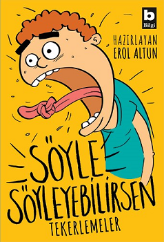 Söyle Söyleyebilirsen - Tekerlemeler - Bilgi Yayınevi Kitap