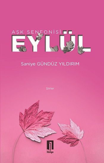 Aşk Senfonisi - Eylül - İlbilge Yayıncılık Kitap