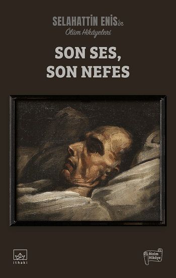 Son Ses, Son Nefes - Ölüm Hikayeleri - İthaki Yayınları Kitap