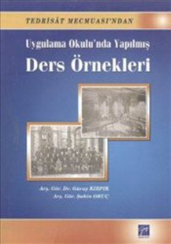 Uygulama Okulu’nda Yapılmış Ders Örnekleri - Gazi Kitabevi Kitap