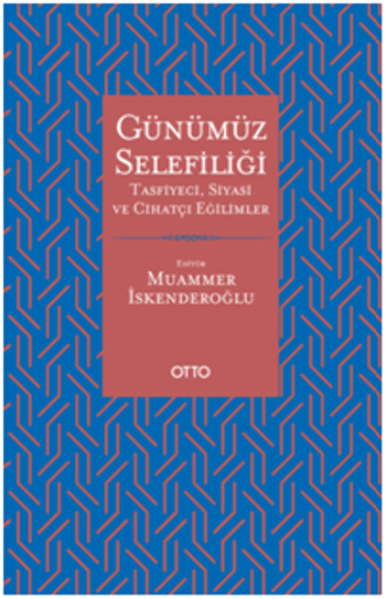 Günümüz Selefiliği - Otto Yayınları Kitap