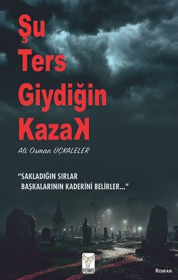 Şu Ters Giydiğin Kazak - Feniks Yayınları Kitap