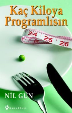 Kaç Kiloya Programlısın Nil Gün Türkçe kitap kapağı