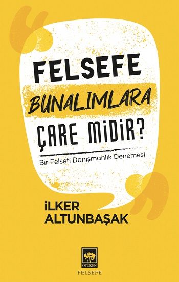 Felsefe Bunalımlara Çare Midir? - Ötüken Neşriyat Kitap