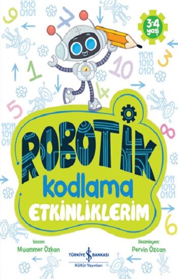 Robotik Kodlama Etkinliklerim (3-4 Yaş) - İş Bankası Kültür Yayınları Kitap
