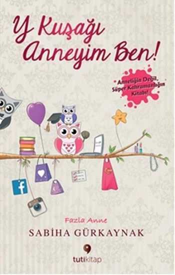 Y Kuşağı Anneyim Ben - Tuti Kitap Kitap