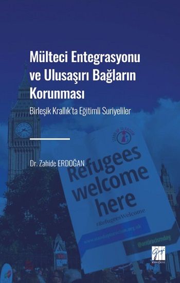 Mülteci Entegrasyonu ve Ulusaşırı Bağların Korunması - Gazi Kitabevi Kitap
