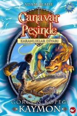 Canavar Peşinde Serisi 16 - Karanlıklar Diyarı (Gorgon Köpeği Kaymon) - Beyaz Balina Yayınları Kitap