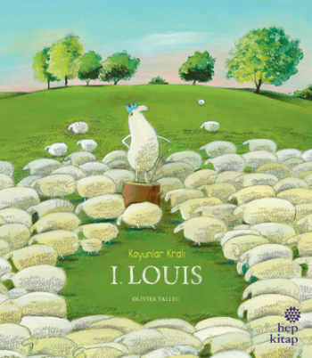 Koyunlar Kralı I. Louis - Hep Kitap Kitap