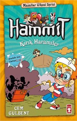 Hammit 2 Masallar Ülkesi Serisi / Hammit Kırık Haramiler Cem Gülbent Türkçe çocuk kitabı kapağı