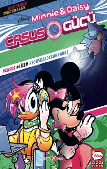 Disney Muhteşem Maceralar Minnie ve Daisy Casus Gücü - Beta Kids Kitap