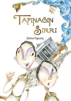 Tapınağın Sırrı Zehra Tapunç Türkçe çocuk kitabı kapağı