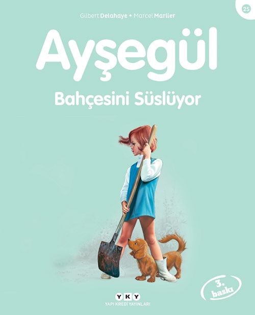 Ayşegül 25 - Bahçesini Süslüyor - Marcel Marlier, Hikayeler Türkçe kitap kapağı