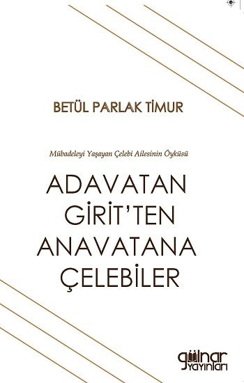 Adavatan Girit'ten Anavatana Çelebiler - Gülnar Yayınları Kitap