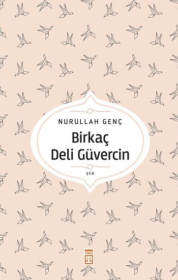 Birkaç Deli Güvercin - Timaş Yayınları Kitap