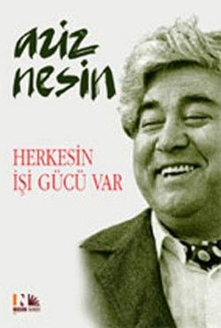 Herkesin İşi Gücü Var - Nesin Yayınları Kitap
