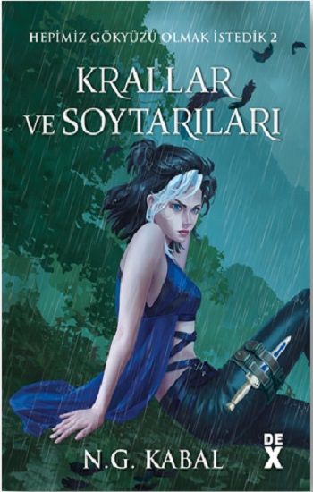 Hepimiz Gökyüzü Olmak İstedik 2 Krallar ve Soytarıları - Ciltli (Su) - Dex Yayınevi Kitap
