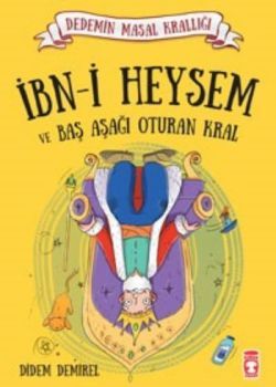 İbni Heysem ve Baş Aşağı Oturan Kral - Timaş Çocuk Kitap