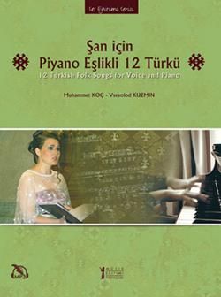 Şan için Piyano Eşlikli 12 Türkü - Müzik Eğitimi Yayınları Kitap