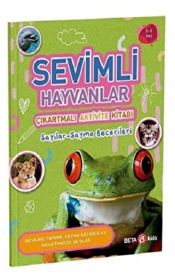 SEVİMLİ HAYVANLAR ÇIKARTMALI AKTİVİTE KİTABI Sayılar sayma becerileri - Beta Kids Kitap