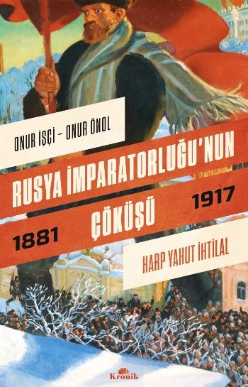 Rusya İmparatorluğu’nun Çöküşü - Kronik Kitap Kitap