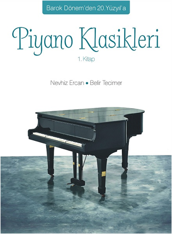 Barok Dönem’den 20. Yüzyıl’a Piyano Klasikleri (1. Kitap) - Arkadaş Yayınları Ders Kitapları Kitap