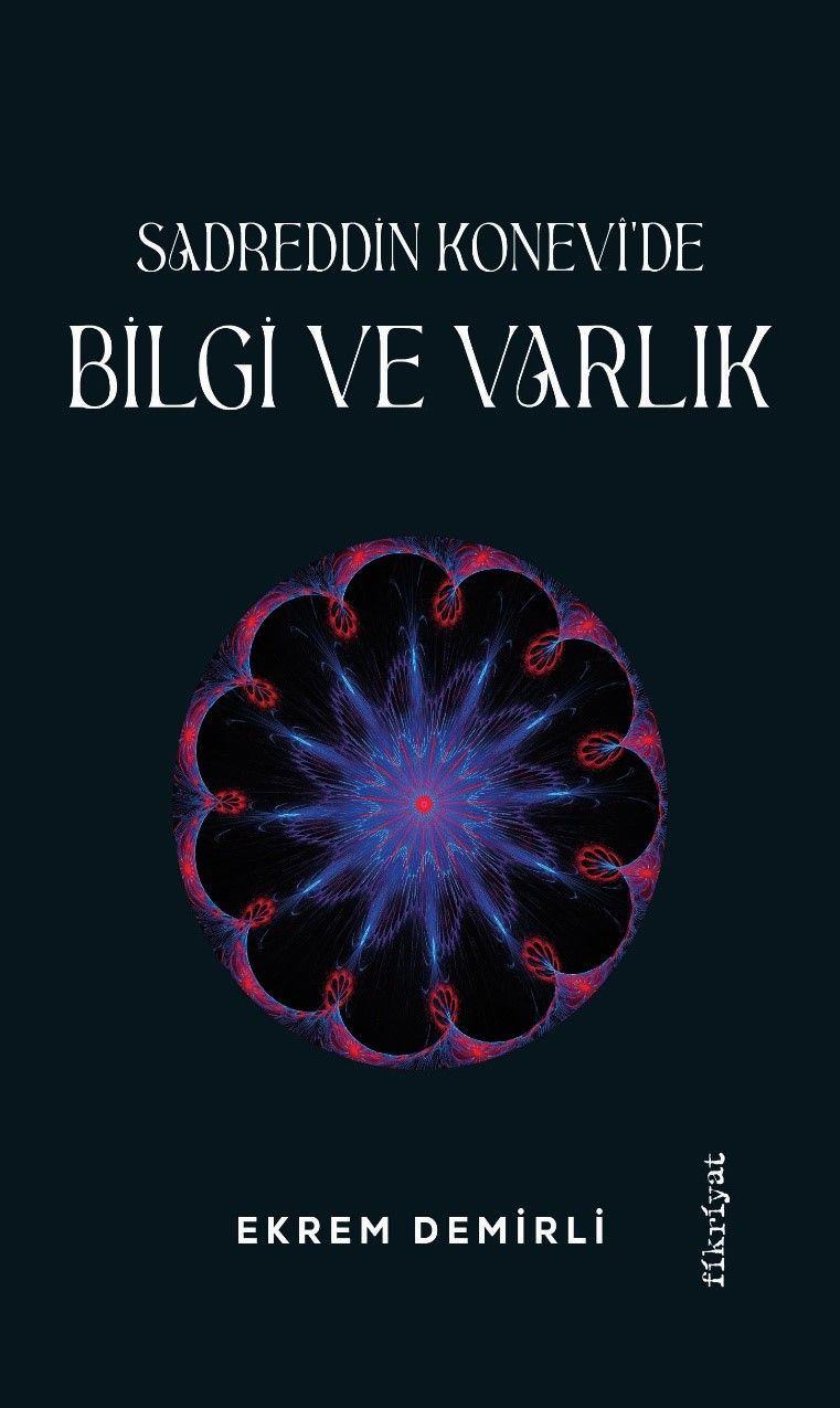 Sadrettin Konevi’de Bilgi ve Varlık - Fikriyat Yayınları Kitap
